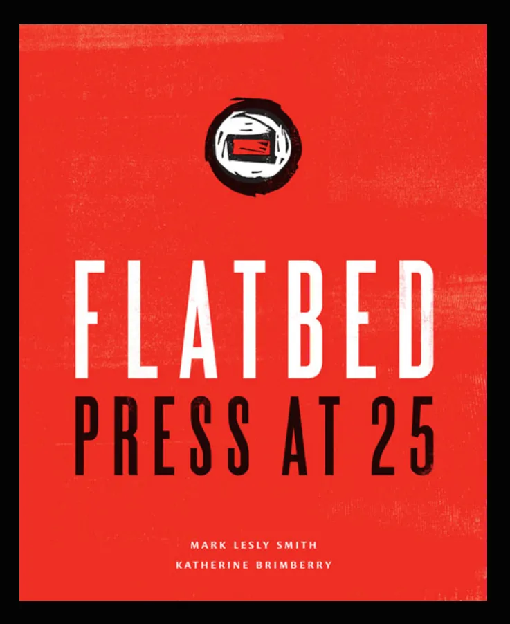 Flatbed Press at 25